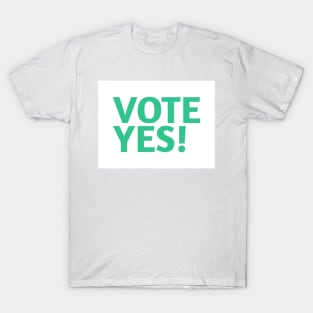 Vote Yes! - Best Selling T-Shirt